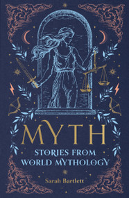 Myth (Stories from World Mythology) by Sarah Bartlett, 9781841815916