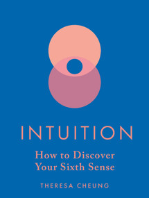 Intuition (How to Discover Your Sixth Sense) by Theresa Cheung, 9781841816128