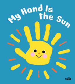 My Hand is the Sun by Christine Naumann-Villemin, Géraldine Cosneau, 9782408056025