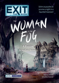 EXIT: The Book - The Woman in the Fog (A Puzzle Graphic Novel) by Jens Baumeister, Inka Brand, Markus Brand, Hanna Wenzel, 9781454958659