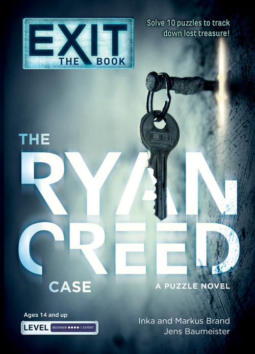 EXIT: The Book - The Ryan Creed Case (A Puzzle Novel) by Jens Baumeister, Inka Brand, Markus Brand, Thomas Moor, 9781454958697