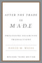 After the Trade Is Made, Revised Ed. (Processing Securities Transactions) by David M. Weiss, 9781591841272