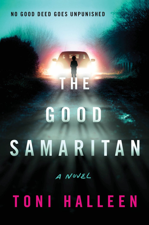 The Good Samaritan (A Novel) by Toni Halleen, 9780063070134
