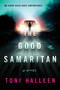 The Good Samaritan (A Novel) by Toni Halleen, 9780063070134