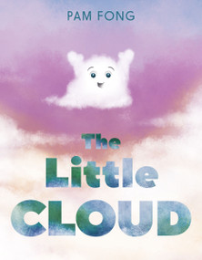 The Little Cloud by Pam Fong, Pam Fong, 9780063359994