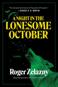 A Night in the Lonesome October (A Novel) by Roger Zelazny, 9780063421028