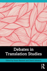 Debates in Translation Studies by Susan Bassnett, David Johnston, 9780367612344