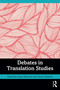 Debates in Translation Studies by Susan Bassnett, David Johnston, 9780367612344