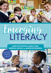 Emerging Literacy: Unlocking Instruction for Every Child by James McTaggart, James Cook, Rebecca Castelo, Jennifer Pickering, 9781032600260