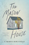 The Mason House (A Memoir) by T. Marie Bertineau, 9781941360439