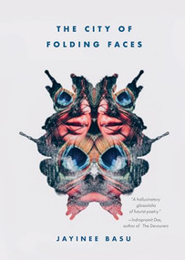 The City of Folding Faces by Jayinee Basu, 9781941360262