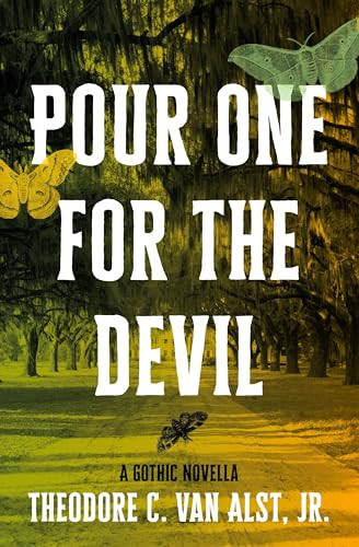 Pour One for the Devil (A Gothic Novella) by Theodore C. Van Alst, Jr., 9781941360712