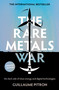 The Rare Metals War (The Dark Side Of Clean Energy And Digital Technologies: Updated Edition) by Guillaume Pitron, Bianca Jacobsohn, 9781957363905