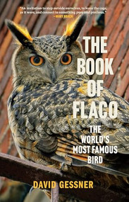 The Book of Flaco (The World's Most Famous Bird) by David Gessner, 9781958888476