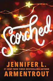 Scorched - 9781464238512 by Jennifer L. Armentrout, 9781464238512