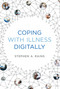 Coping with Illness Digitally by Stephen A. Rains, 9780262552769