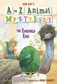 A to Z Animal Mysteries #5: The Emerald Egg by Ron Roy, Kayla Whaley, Chloe Burgett, 9780593812211