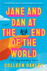 Jane and Dan at the End of the World by Colleen Oakley, 9780593200827