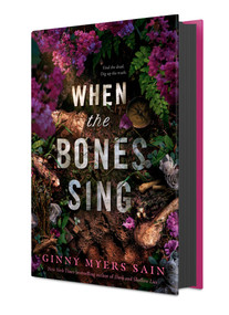 When the Bones Sing by Ginny Myers Sain, 9780593625484