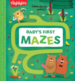 Baby's First Mazes (Puzzle Activity Book for Babies, Build Essential Fine-Motor Skills for Babies & Toddlers with Maze Activities, Perfect Baby Gift) by Highlights, 9781639623068