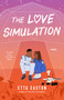 The Love Simulation by Etta Easton, 9780593640241