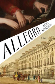 Allegro (A Novel) by Ariel Dorfman, 9781635424485
