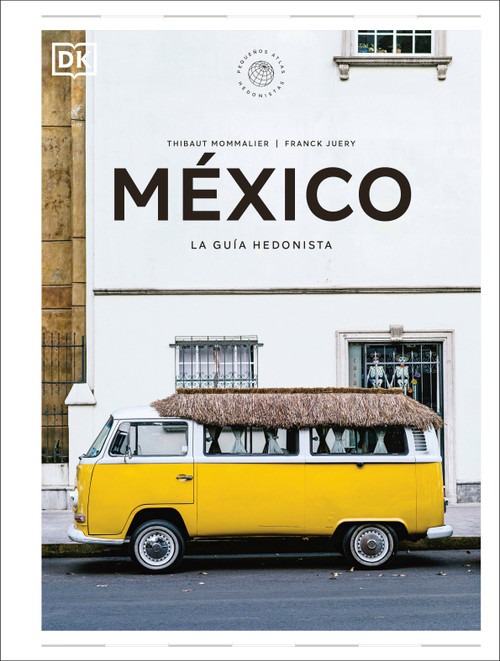 México (Pequeños atlas hedonistas) (Spanish Edition) by DK, 9780593967409