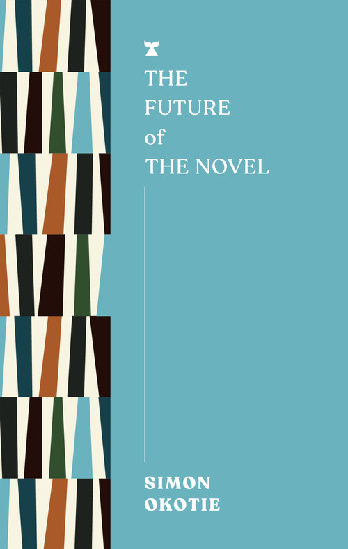 The Future of the Novel by Simon Okotie, 9781685891619