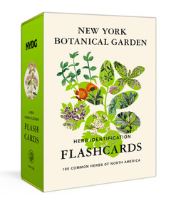 New York Botanical Garden Herb Identification Flashcards (100 Common Herbs of North America) by The New York Botanical Garden, 9780593796467