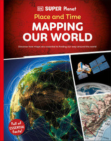 DK Super Planet Place and Time (Mapping Our World) - 9780593962626 by DK, 9780593962626