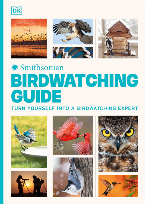 Birdwatching Guide (Turn Yourself into a Birdwatching Expert) by DK, 9780593963562