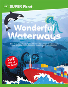 DK Super Planet Wonderful Waterways by DK, 9780593962527