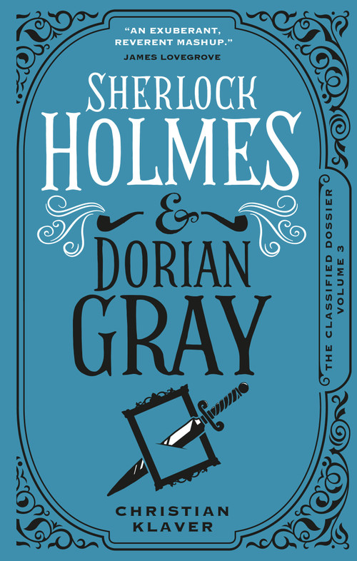 Sherlock Holmes and Dorian Gray (The Classified Dossier) - 9781789099300 by Christian Klaver, 9781789099300