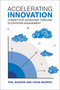 Accelerating Innovation (Competitive Advantage through Ecosystem Engagement) by Phil Budden, Fiona Murray, 9780262049610
