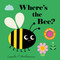 Where's the Bee? by Ingela P Arrhenius, 9781536241365