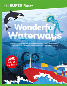 DK Super Planet Wonderful Waterways - 9780593962510 by DK, 9780593962510