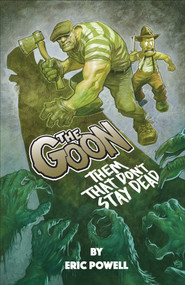 The Goon: Them That Don't Stay Dead by Eric Powell, Eric Powell, 9781506744100