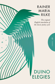 Duino Elegies, Deluxe Edition by Rainer Maria Rilke, Vita Sackville-West, Edward Sackville-West, 9781782277804