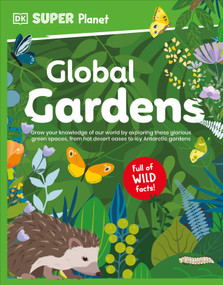 DK Super Planet Global Gardens - 9780593962558 by DK, 9780593962558
