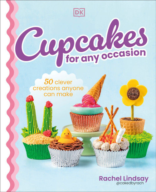 Cupcakes for Any Occasion (50 Clever Creations Anyone Can Make) by Rachel Lindsay, 9780593958049
