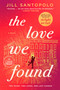 The Love We Found - 9798217067510 by Jill Santopolo, 9798217067510