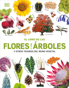 El Libro de las flores y los árboles (Our World in Pictures: Trees, Leaves, Flowers & Seeds) (Spanish Edition) by DK, Smithsonian Institution, 9780593963166
