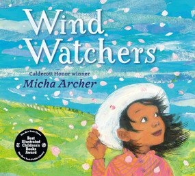 Wind Watchers by Micha Archer, Micha Archer, 9780593616550