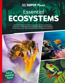 DK Super Planet Essential Ecosystems by DK, 9780593962602