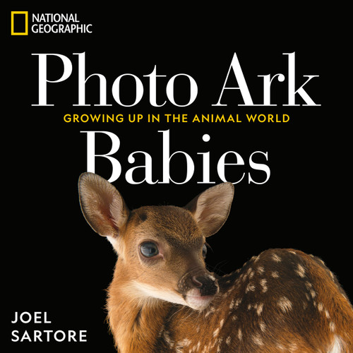 National Geographic Photo Ark Babies (Growing Up in the Animal World) by Joel Sartore, 9781426224065