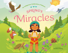 Spring's Miracles by Kaitlin B. Curtice, Gloria Félix, 9780593577851