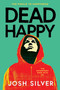 Dead Happy - 9780593812068 by Josh Silver, 9780593812068