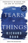 The Tears of Things (Prophetic Wisdom for an Age of Outrage) by Richard Rohr, 9780593735817