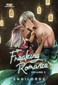 Freaking Romance, Vol. 3 (A WEBTOON Unscrolled Graphic Novel) by Snailords, 9781998854684