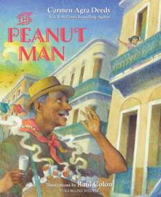 The Peanut Man by Carmen Agra Deedy, Raúl Colón, 9781682635681